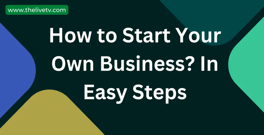 Ways to start your own business