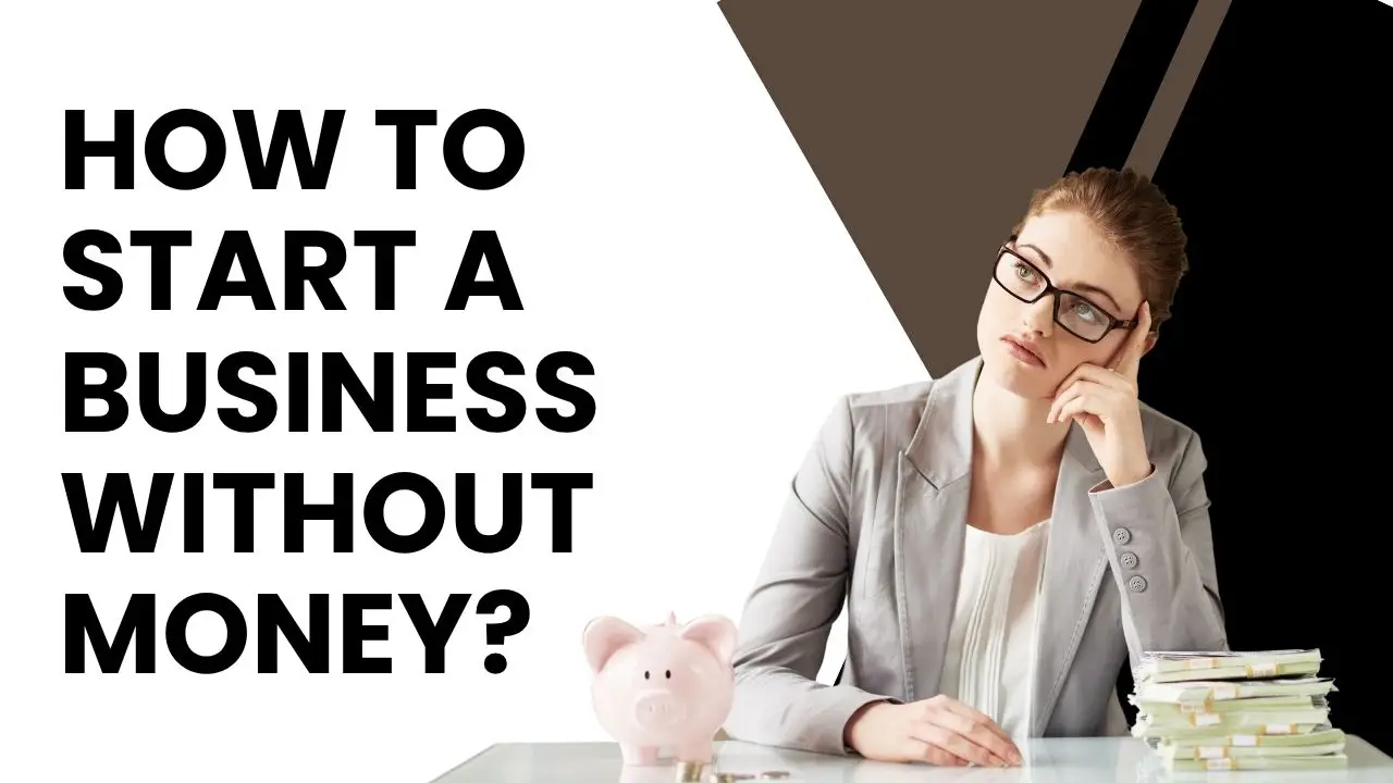how to start a business without money
