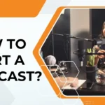 how to start a podcast