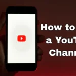 how to start a youtube channel
