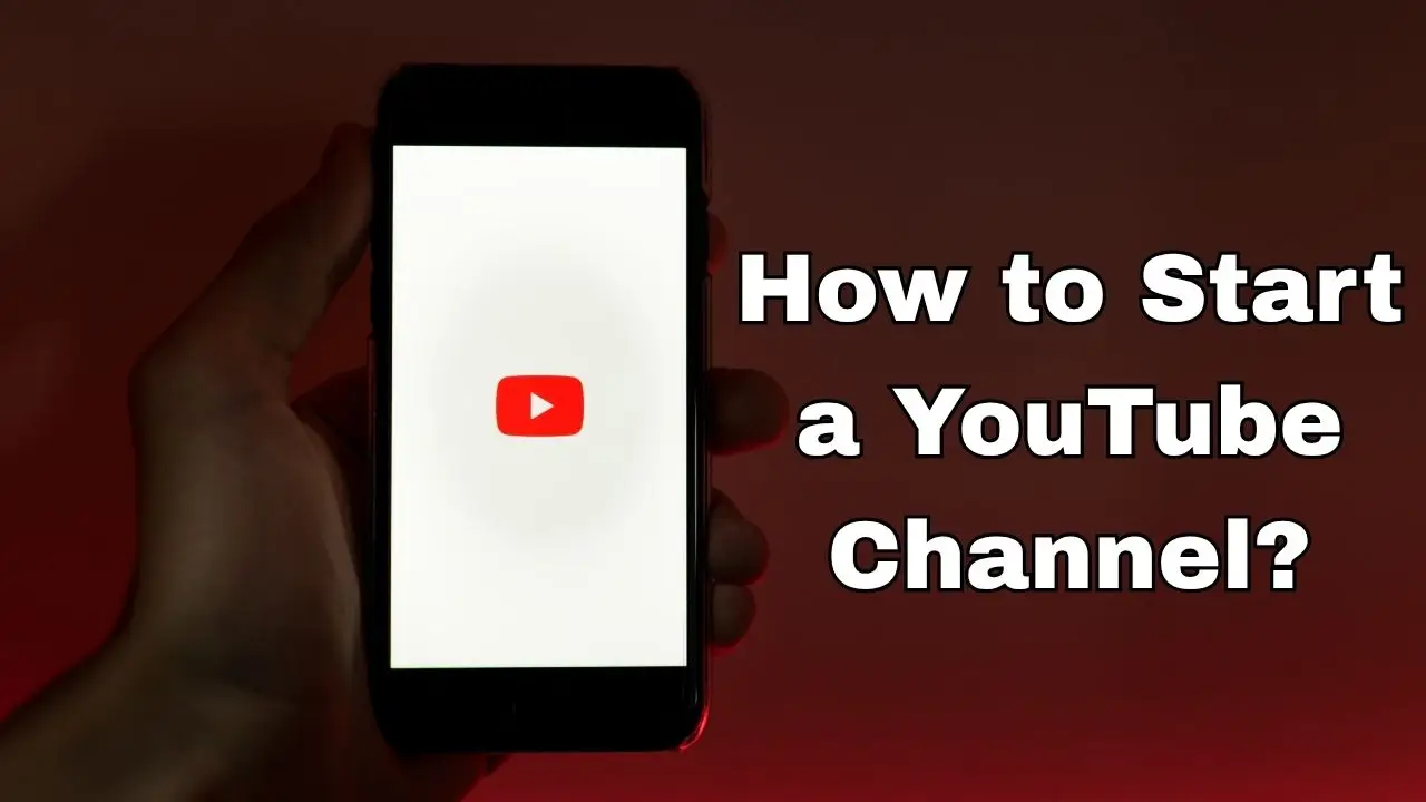 how to start a youtube channel